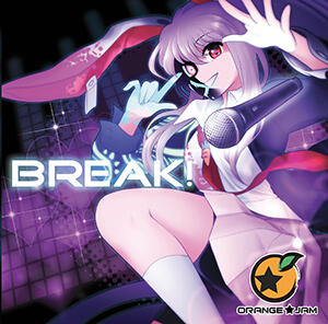 「BREAK!」 ORANGE★JAM's 2nd Collaboration Album Featuring VALLEYSTONE & Sweet