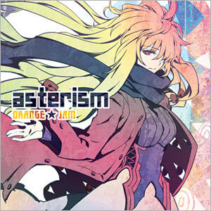 「asterism」 ORANGE★JAM's 1st Full Compilation Album